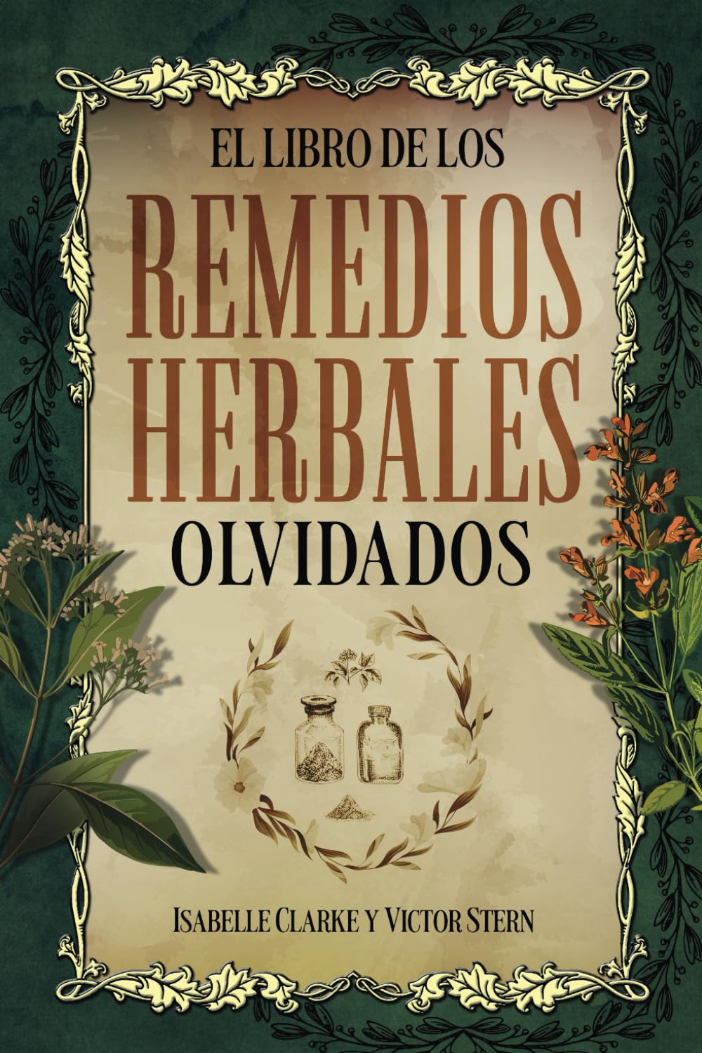 El Libro de los Remedios Naturales Olvidados